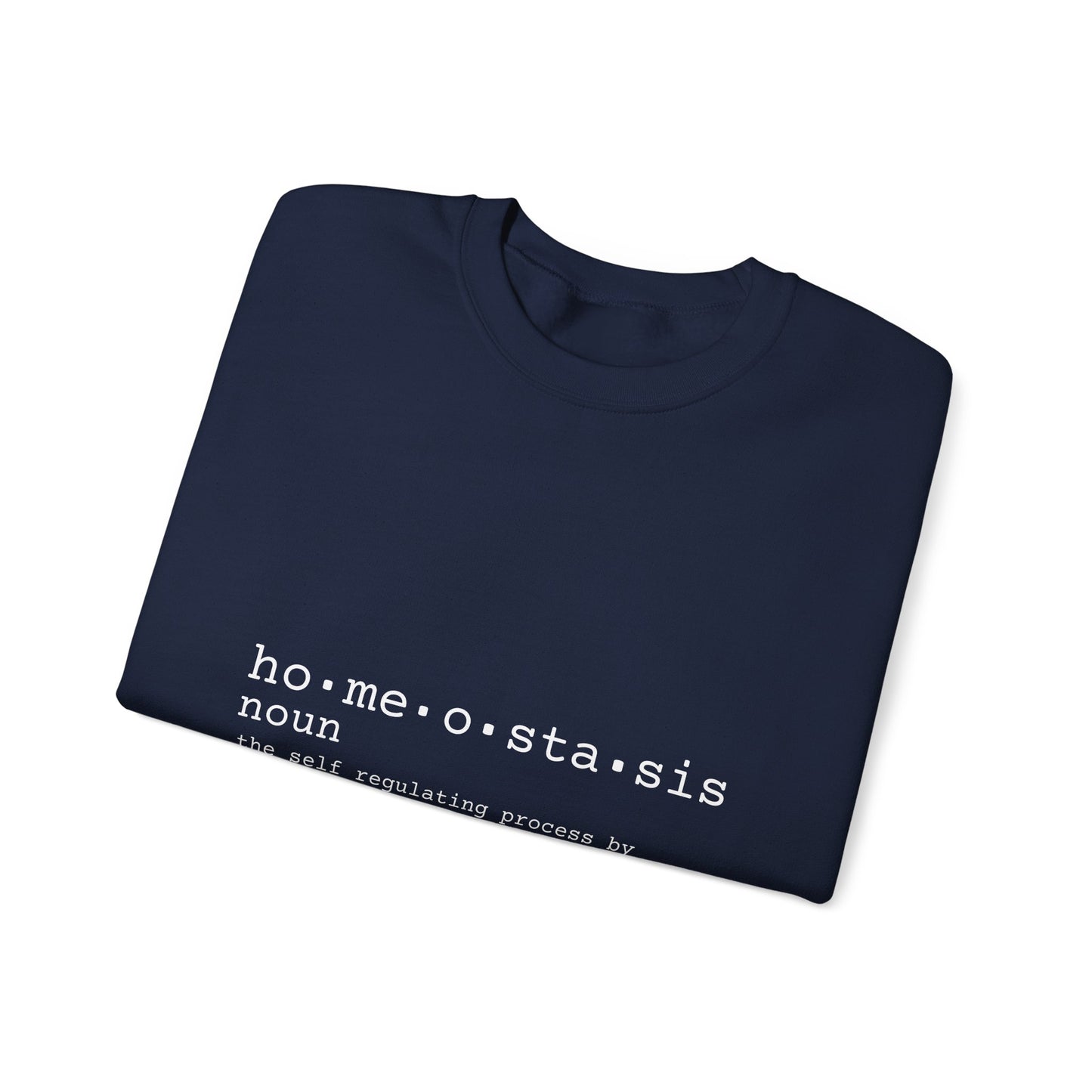 Homeostasis Defined  Unisex Crewneck Sweatshirt